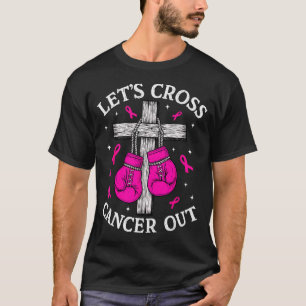 Lasst uns Krebs ausmerzen Brustkrebs Rosa Boxen Ch T-Shirt