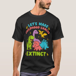 Lasst uns Krebs im Kindesalter aussterben lassen D T-Shirt