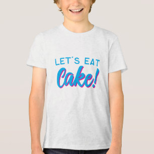 Lasst uns Kuchen essen Lustiger Backliebhaber Süße Tri-Blend Shirt