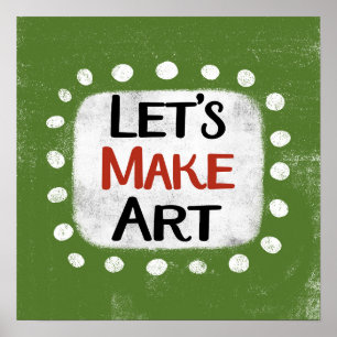 Lasst uns Kunst-Poster-Wall-Kunst machen Poster