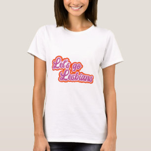 Lasst uns Lesben T - Shirt gehen (Urban Retro Schr