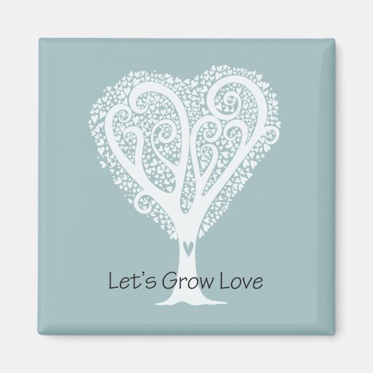 Lasst uns Liebe wachsen lassen Magnet (Vorne)