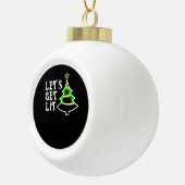 Lasst uns Lit Design Adult Funny Christmas Essenti Keramik Kugel-Ornament (Rechts)