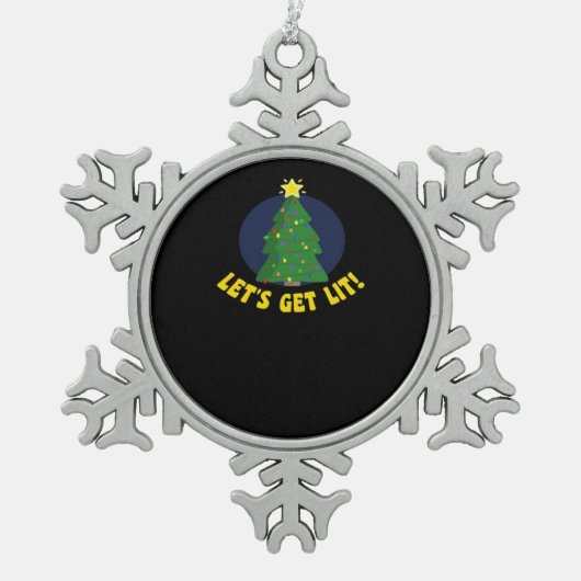 Lasst uns Lit - Funny Christmas Classic Schneeflocken Zinn-Ornament (Vorderseite)