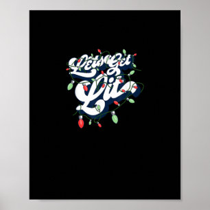 Lasst uns Lit holen! Funny Drink Weihnachts Light  Poster