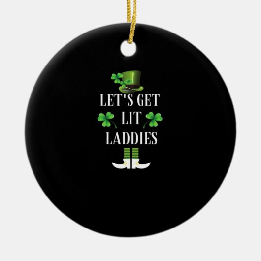 Lasst uns Lit Laddies Funny Classic holen Keramik Ornament (Vorne)