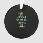 Lasst uns Lit Laddies Funny Classic holen Ornament (Vorderseite)