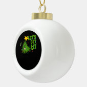 Lasst uns Lit Tipsy Weihnachtsbaum Funny Essential Keramik Kugel-Ornament (Rechts)