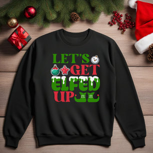 Lasst uns lustige Elf-Sweatshirts tragen Sweatshirt