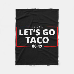 Lasst uns lustige Taco-Parodie-Meme Anti-Präsident Fleecedecke