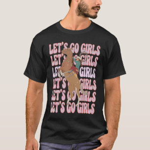 Lasst uns Mädchen rückwärts grafisch mit Cowgirl H T-Shirt