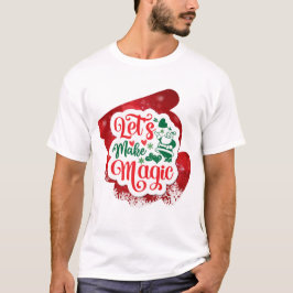 Lasst uns magische Weihnachtsfeigen sparkle machen T-Shirt