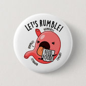 Lasst uns mal den Funny Stomach Pun Rummeln Button (Vorderseite)