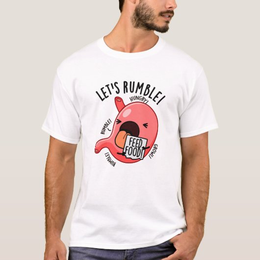 Lasst uns mal den Funny Stomach Pun Rummeln T-Shirt (Vorderseite)