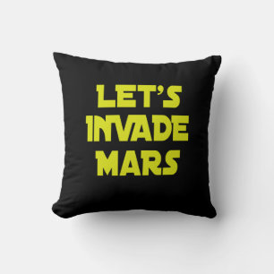 Lasst uns Mars eindringen Kissen