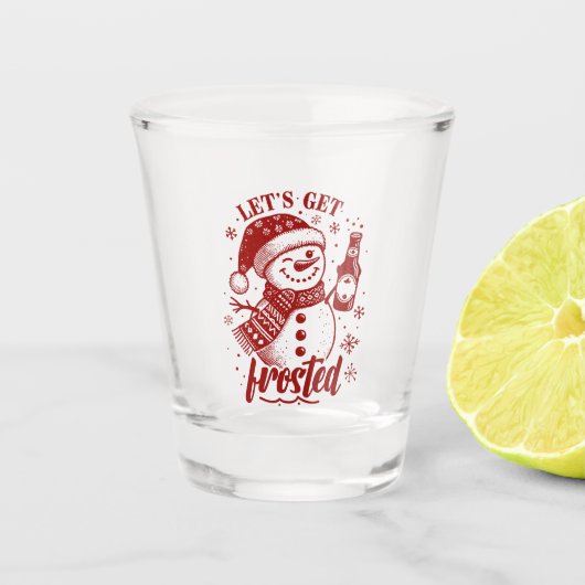 Lasst uns Mattiert werden Schnapsglas (Vorderseite)