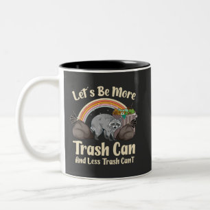 Lasst uns mehr Mülltonne und weniger Müll kann nic Zweifarbige Tasse