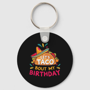 Lasst uns meinen Geburtstag auf Cinco de Mayo Gebo Schlüsselanhänger