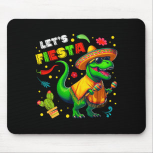 Lasst uns mexikanische Dino T-Rex Cinco de Mayo fe Mousepad