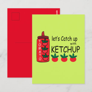 Lasst uns mit Ketchup auf den neusten Stand kommen Postkarte