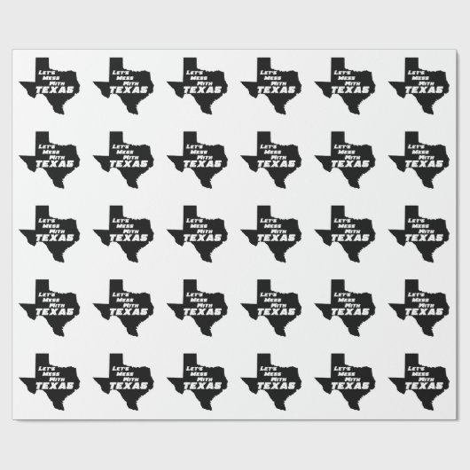 Lasst uns mit Texas Black durcheinander kommen Geschenkpapier (Flach)