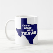 Lasst uns mit Texas Blue durcheinander kommen Kaffeetasse (Links)