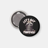 Lasst uns Müll werden Magnet (Vorderseite/Rückseite)
