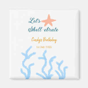 Lasst uns Muschel unter dem blauen Geburtstag feie Magnet
