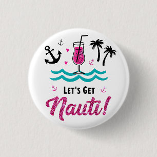Lasst uns Nauti feiern! Braut-Squad-Party-Button Button