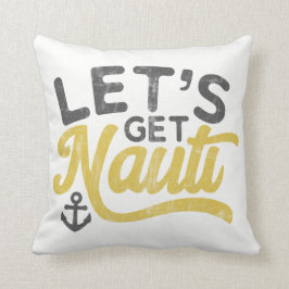 Lasst uns Nauti Vintager Typ Graugelb kriegen Kissen