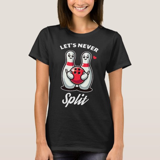 Lasst uns nie auseinander gehen - Bowling Tee  (Vorderseite)