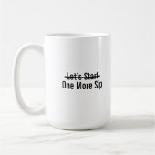 Lasst uns noch einen Schluck beginnen Kaffeetasse (Links)