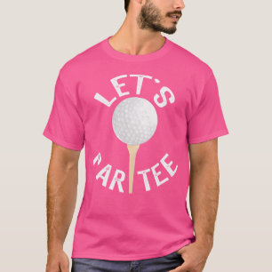 Lasst uns Par Funny Golf Pun spielen T-Shirt
