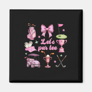 Lasst uns Par-tee Coquette Golf Lustig Golfer Mädc Magnet