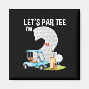 Lasst uns Par Tee feiern, ich bin 2 zum 2. Geburts Magnet