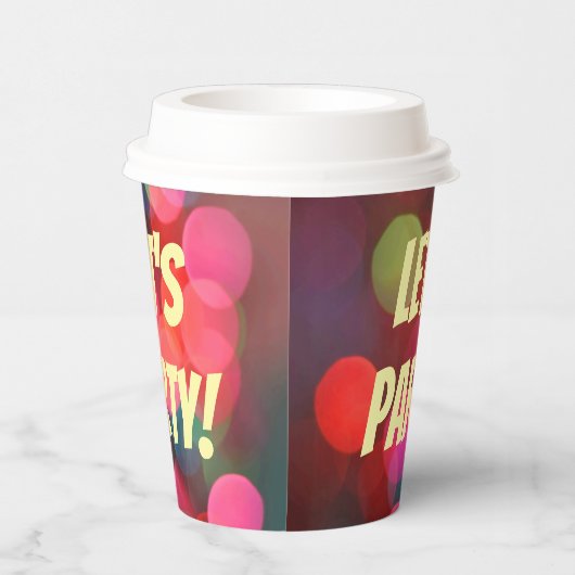 Lasst uns Party farbenfrohe Bokeh-Lichter festlich Pappbecher (Rechts)