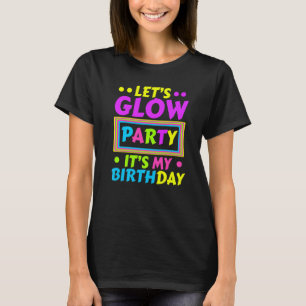 Lasst uns Party leuchten. Das ist mein Geburtstags T-Shirt