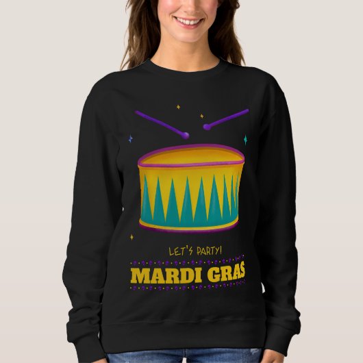 Lasst uns Party machen! Mardi Gras Sweatshirt (Vorderseite)