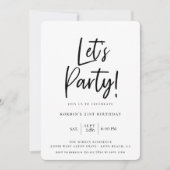 Lasst uns Party Moderne Schwarze Schrift Geburtsta Einladung (Vorderseite)
