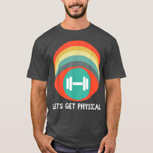 Lasst uns physische, völlig Krasse Retro Style Wo T-Shirt