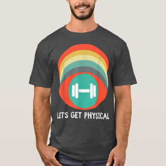 Lasst uns physische, völlig Krasse Retro Style Wo  T-Shirt