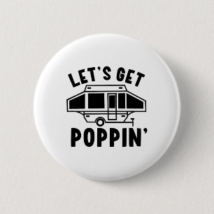 Lasst uns Poppin Camping Pop Up Camper Rv Anhänger Button