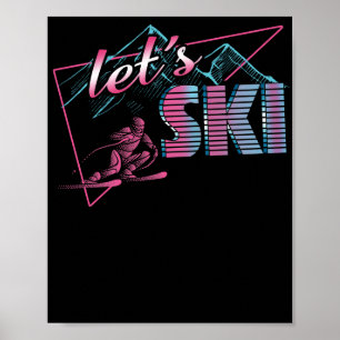 Lasst uns Retro-Vintage-Ski-Outfit 80er Skifahren  Poster
