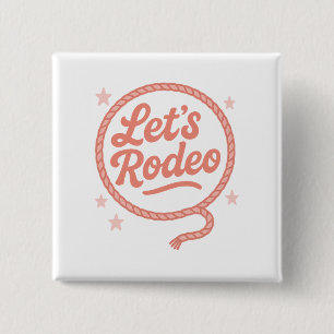 Lasst uns Rodeo Western Junggesellinnenabschied Co Button