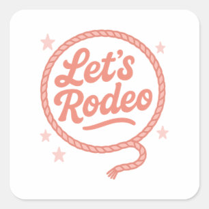 Lasst uns Rodeo Western Junggesellinnenabschied Co Quadratischer Aufkleber