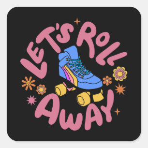 Lasst uns Roller-Skate wegrollen Quadratischer Aufkleber