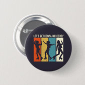 Lasst uns runter und Derby Funny Roller Derby Puns Button (Vorne & Hinten)
