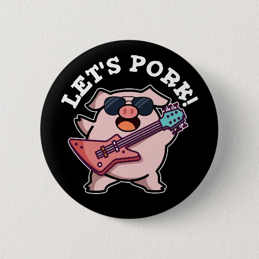 Lasst uns Schweinefleisch Funny Rock und Roll Pig Button (Vorderseite)