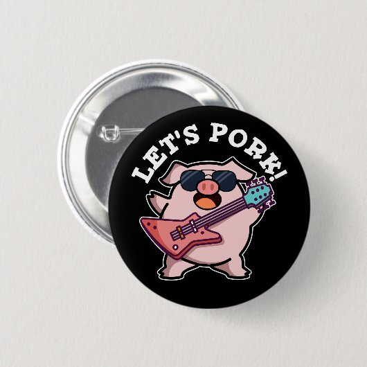 Lasst uns Schweinefleisch Funny Rock und Roll Pig Button (Vorne & Hinten)