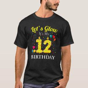 Lasst uns sehen, es ist meine 12. Geburtstagsnumme T-Shirt